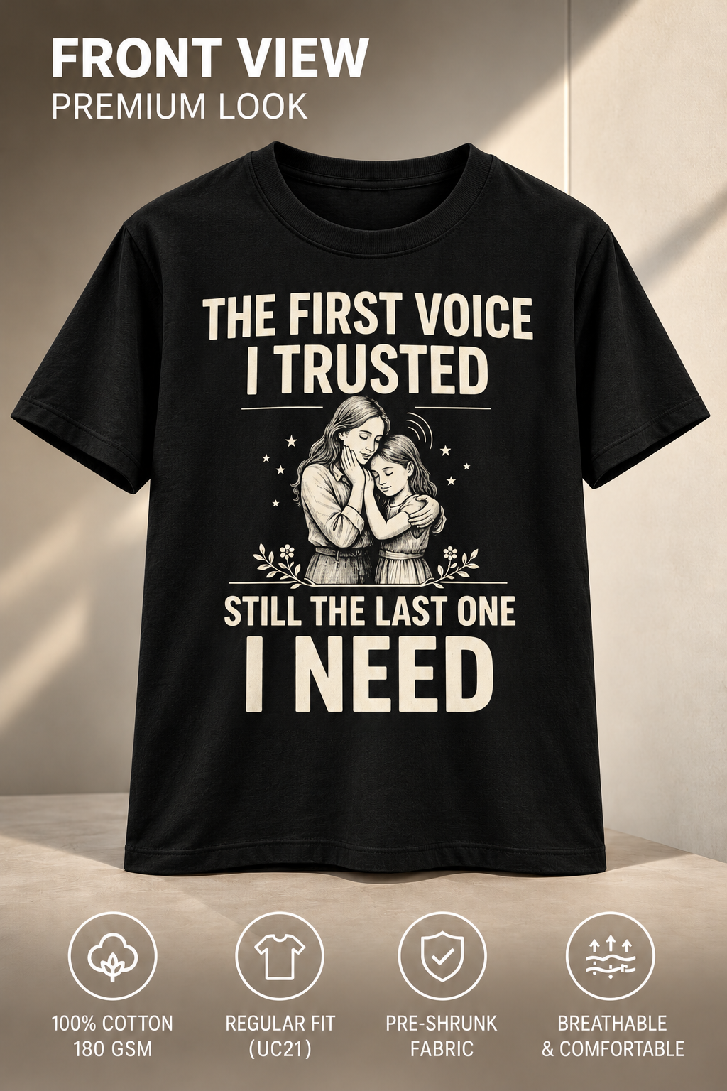 The First Voice I Trusted T-Shirt – Black front view
