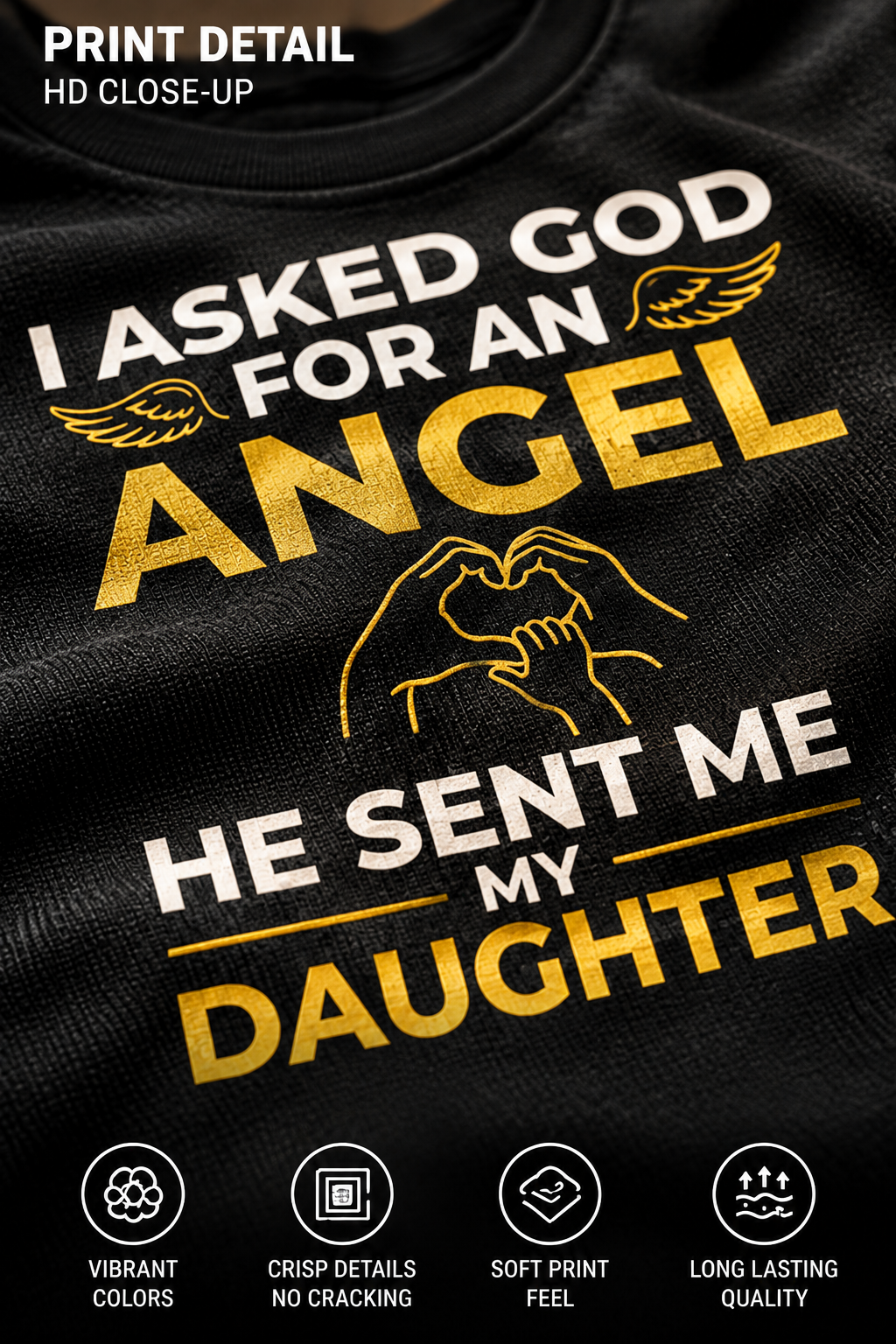 I Asked God For An Angel Gold Print Detail