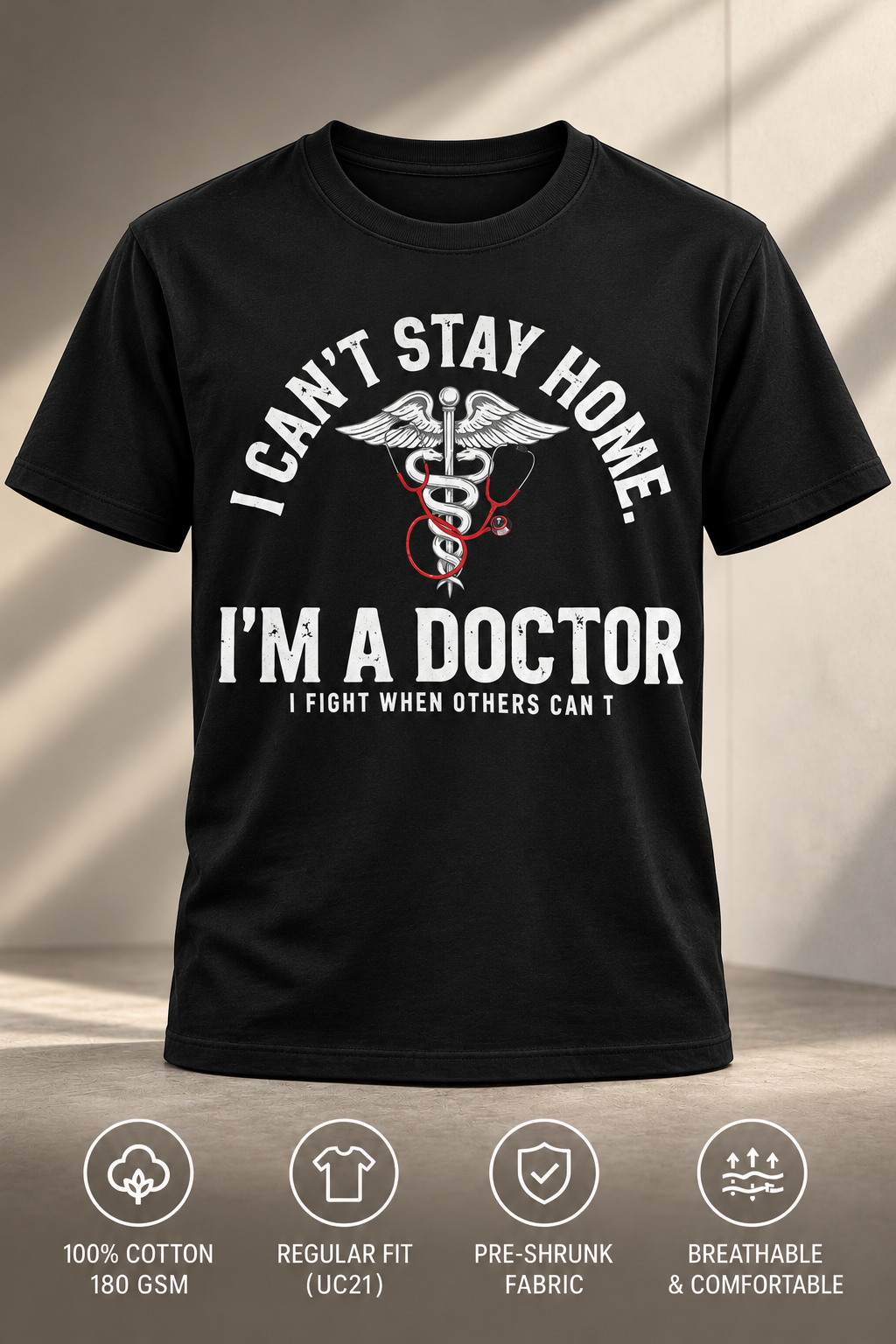 I Can't Stay Home I'm A Doctor 01 front view