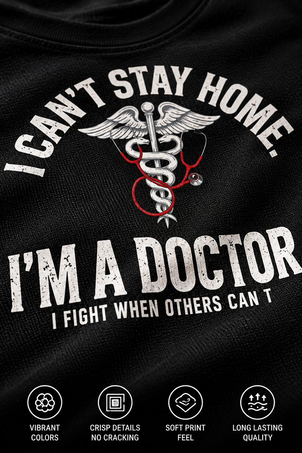 I Can't Stay Home I'm A Doctor 02 print detail